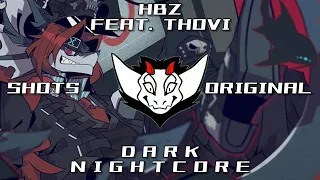 HBz feat. THOVI - Shots (HBz Original) HQ | ✘ Darkcore