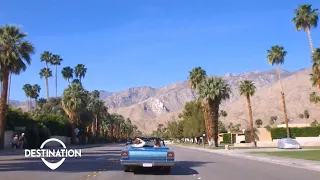 Destination: Palm Springs - Explore the Southern California desert resort town