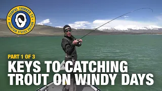 Power Fishing Windy Trout, part 1 (trout fishing tips)