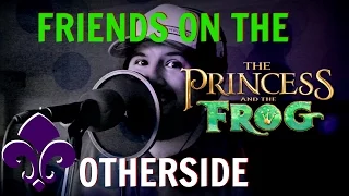 Friends on the Other Side - Caleb Hyles (from The Princess and the Frog)