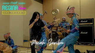 REGINA XENIA and FRIENDS - PECAH SERIBU