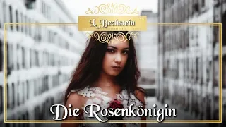 Die Rosenkönigin - Märchen von Ludwig Bechstein für Kinder und Erwachsene