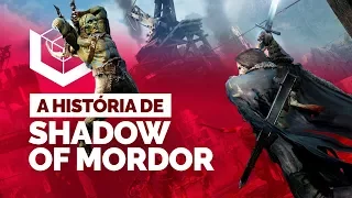 A HISTÓRIA EXPLICADA DE SHADOW OF MORDOR (Sombras de Mordor) - Resumo do jogo