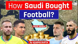 How Saudi Hi-Jacked Football? From Europe to Middle East | UPSC