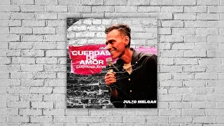 Cuerdas de Amor (Gerstronik Remix) - Julio Melgar | Lyric Video