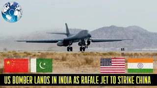 US Air Force Bomber Lands in India with Rafale Jets to strike China and Pakistan