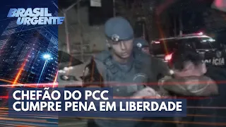 Chefão do PCC cumpre pena em liberdade | Brasil Urgente