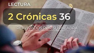 Lectura - 2 Crónicas 36 - Reinado de Joacaz, Joacím, Joaquín y Sedequías