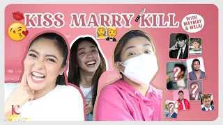 Kiss, Marry, K*ll with Maymay and Melai! | Kim Chiu