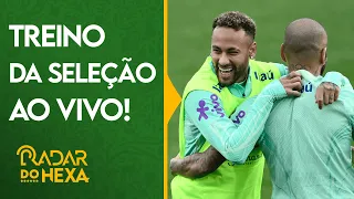 4 DIAS PRA COPA! ASSISTA AO VIVO AO 3º DIA DE TREINOS DA SELEÇÃO BRASILEIRA | RADAR DO HEXA