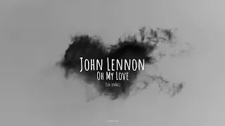 Oh My Love - John Lennon (sub español)