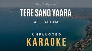 Tere Sang Yaara - Rustom (Karaoke Version) | Atif Aslam