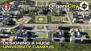 Designing a Huge University Campus in Cities Skylines 2 - OrganiCity Ep03