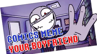 COMICS -MEME // Your Boyfriend