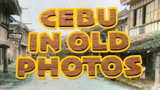 Cebu in Old Photos.