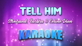 Streisand, Barbra & Celine Dion - Tell Him (Karaoke & Lyrics)