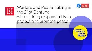 Warfare and Peacemaking in the 21st Century | LSE Online Event