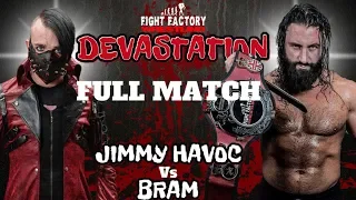 [FULL MATCH] OVER 18'S WARNING Jimmy Havoc Vs Bram - Fight Factory Wrestling Devastation