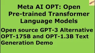Meta AI OPT  Open  Pre-trained Transformer Language Models OPT-175B and OPT 1.3B Demo