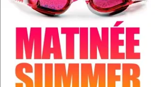 Matinée Summer Festival 2012