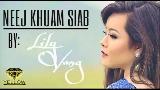 Neej Khuam Siab- Lily Vang (full Version)