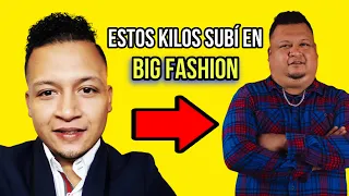 cuantos kilos e subido desde que entre a big fashion - yogi abundis