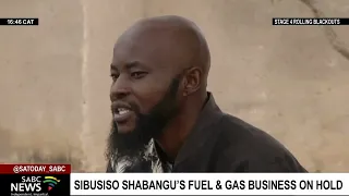 Sibusiso Shabangu's fuel and gas manufacturing business put on hold