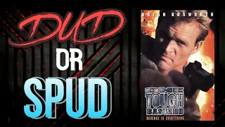 DUD or SPUD - One Tough Bastard aka One Mans Justice | MOVIE REVIEW