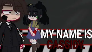 ,, "My name is Cassidy!" .. || ¿Meme? ||Ft.William afton/Cassidy || Fnaf