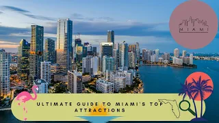 Ultimate Guide To Miami's TOP Attractions | Que4710