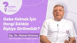 Gebe Kalmak İçin Hangi Sıklıkla Cinsel İlişkiye Girilmelidir?