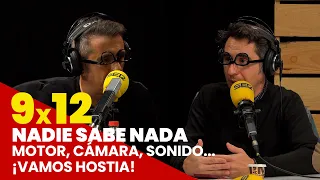 NADIE SABE NADA 9x12 | Motor, cámara, sonido... ¡vamos hostia!