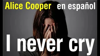 I never cry - Alice Cooper (subtitulada)