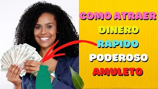 Como atraer dinero rápido poderoso amuleto