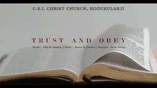 TRUST AND OBEY | Rev John H  Sammis | Daniel B  Towner | Jacob George (Joe)