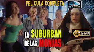 🎥 LA SUBURBAN DE LAS MONJAS - Película completa en Español 🎬