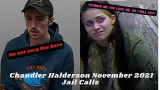 Chandler Halderson: JAIL CALLS November 2021 TWO months Pretrial