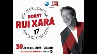 ROAST RUI XARÁ - João Cunha & João Seabra