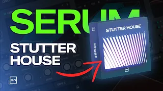 STUTTER HOUSE | Serum presets
