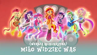 Miło widzieć was (Wersja Rozszerzona) || Piosenka z Equestria Girls