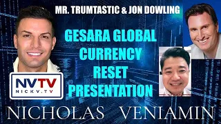 NICHOLAS VENIAMIN TODAY: Mr Trumptastic & Jon Dowling Present Gesera Global Currency Reset