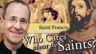 St. Francis from "Who Cares About The Saints?" with Fr. James Martin, S.J.