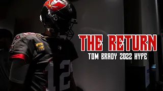 The Return of Tom Brady - Tampa Bay Buccaneers 2022 Hype