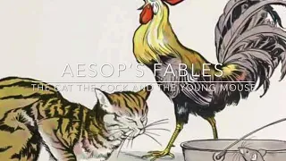 Aesop’s Fables The Cat the Cock and the Young Mouse
