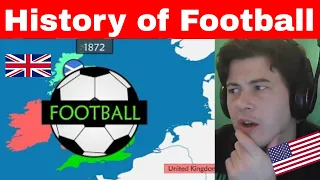American Reacts The history of football - Summary on a Map