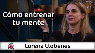 Cómo entrenar tu mente | Lorena Llobenes en Aprender de Grandes