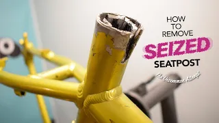 How to Remove Seized Seatpost? (The Uncommon Attempt)