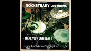 Rocksteady Live Drums - FREE DRUM TRACK FOR YOUR OWN SONG!