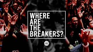 Where Are the Breakers? | Pastor Jessica | March 14, 2021