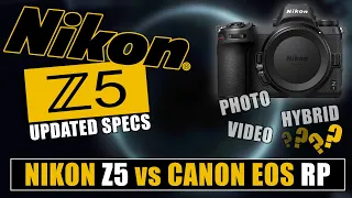 Nikon Z5 Updated Specs - Nikon Z5 VS Canon RP Photo VS Video